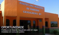 04/03/2016 - Prefeitura de Ribeirão Cascalheira abre 63 vagas imediatas em concurso público  